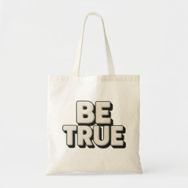 Bolsa Tote Be True Message 