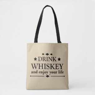 Bolsa Tote beba uísque e aproveite sua vida