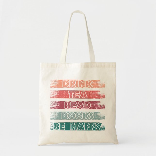 Bolsa Tote "Beber Livros Lidos De Chá Seja Feliz" Tote Bag (Frente)