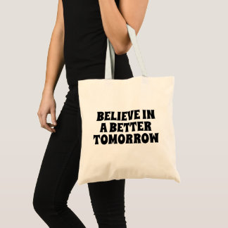 BOLSA TOTE BELIEVE IN BETTER TOMORROW CUSTOMIZED QUOTES MONO
