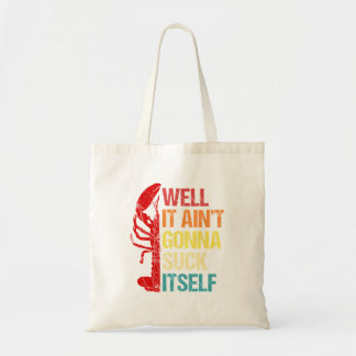 Bolsa Tote Bem, Ele Não Vai Se Chupar... Crawfish Cajun.