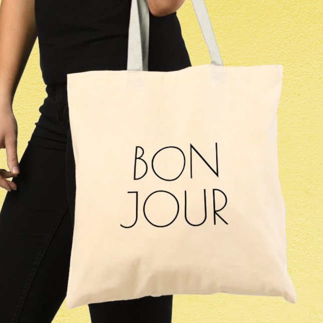Bolsa Tote Bonjour, Olá em francês ("Everyday is abundantly beautiful." 
Sincerely Best Wishes from Lucky Design World)