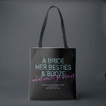 Bolsa Tote Booze Besties Personalizadas da Bachelorette<br><div class="desc">Engraçado Neon Pink, Black and Teal Las Vegas Bachelorette personalizou a bolsa de tote com "Uma noiva, seus amigos, e bebida... o que poderia dar errado?" citação engraçada na moderna moda grande com sotaque de script de caligrafia e texto personalizado para a ocasião, data e localização. Todas as cores e...</div>