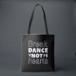 Bolsa Tote Break Dance Não Corações Dançarino Engraçado<br><div class="desc">Quebre Dança Não Corações. Design de dança engraçada para aqueles que adoram dançar quando ouvem a música. Legal e fofa mercadoria de dança para aqueles que amam dança de rua e música de hip hop. Perfeito para celebrar o baile no Dia Nacional da Dança. presente de Natal e excelente para...</div>