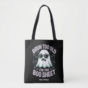 Bolsa Tote Bruh Velho Demais para Essa Folha de Boo Halloween
