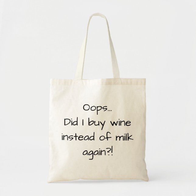 Bolsa Tote Buy Wine Instead of Milk Funny Quote (Frente)