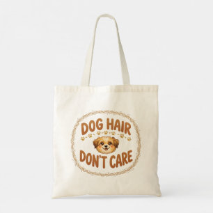 Bolsa Tote Cabelo de Cachorro Não Me Importa · Humor Divertid