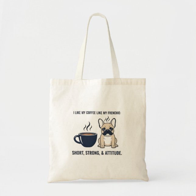 Bolsa Tote Cachorro Francês de Atitude Curta e Forte Café Eng (Frente)