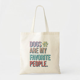 Bolsa Tote "Cachorros são minha pessoas favorita Tote Bag