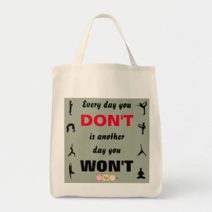 Bolsa Tote Cada dia onde você não faz é um outro dia você