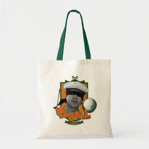 Bolsa Tote Caddyshack Be The Ball