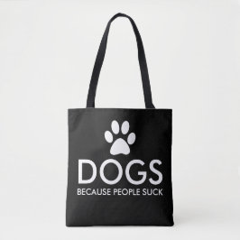 Bolsa Tote Cães Porque O Pessoas Suck Paw Print
