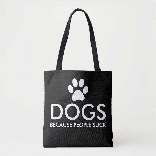 Bolsa Tote Cães Porque O Pessoas Suck Paw Print (Frente)