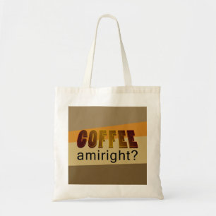 Bolsa Tote Café Amiright?