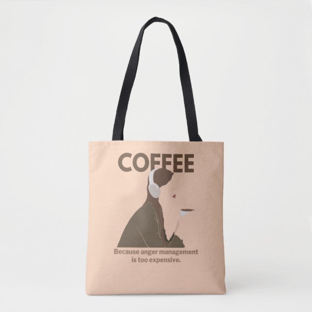 Bolsa Tote Café: Porque a gestão da raiva é muito cara. (Frente)