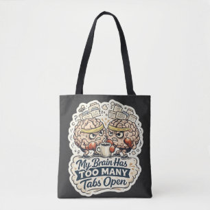 Bolsa Tote Camiseta Engraçada Meu Cérebro Tem Muitas Abas Abe
