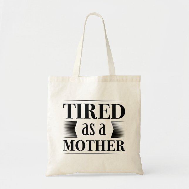Bolsa Tote Cansado Como Mãe (Frente)
