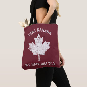 Bolsa Tote Caro Canadá, Nós O Odiamos Demais Protestos Políti