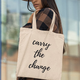 Bolsa Tote Carregar a mudança de motivação inspiracional