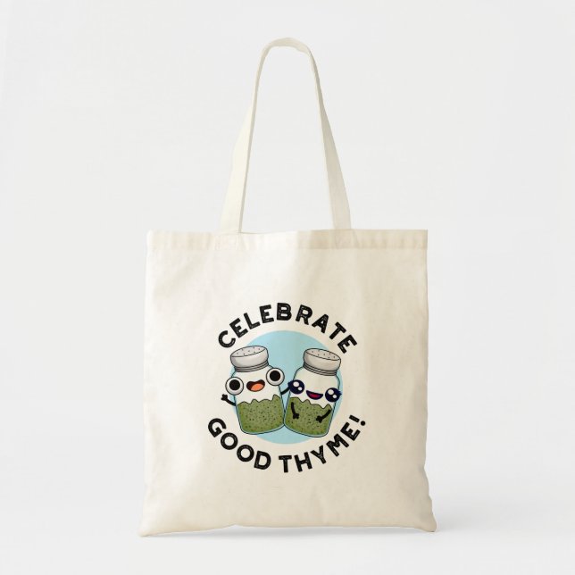 Bolsa Tote Celebrar o Bom Thyme Engraçado Comida Herb Pun (Frente)
