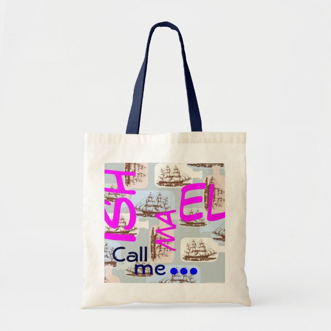Bolsa Tote Chame-me sacola de Ishmael (Frente)