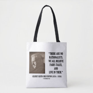 Bolsa Tote Chesterton sem Racionalistas Todos acreditam em hi