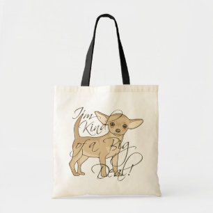 Bolsa Tote Chihuahua, eu sou um Design gráfico de grande neg