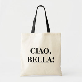 Bolsa Tote CIAO, BELLA! Tote Bag