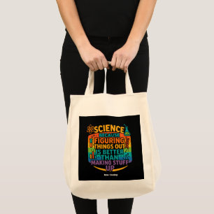 Bolsa Tote Ciência Porque Descobrir as Coisas é um Presente D