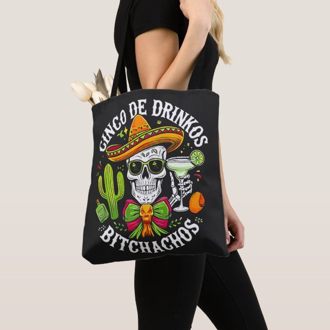 Bolsa Tote Cinco De Drinko Bitchachos (Close Up)