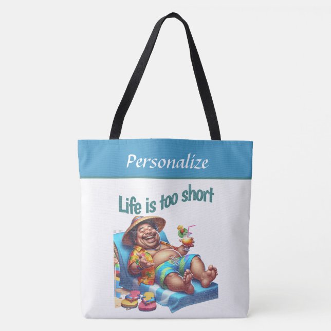 Bolsa Tote Citação Divertida de Praia A Vida é Curta Personal (Frente)