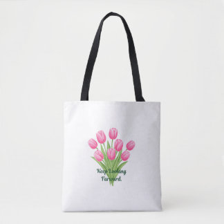 Bolsa Tote Citação do Buquê de Tulipas Rosa Keep Looking Forw