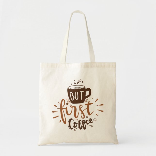 Bolsa Tote Citação Moderna Mas Primeiro Café Letra Marrom  (Frente)