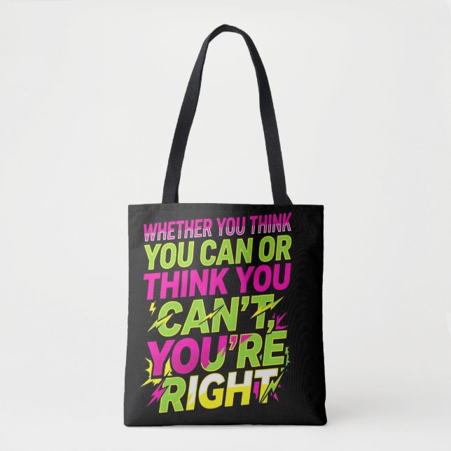 Bolsa Tote Citação Motivacional Quer Você Ache Que Pode (Frente)