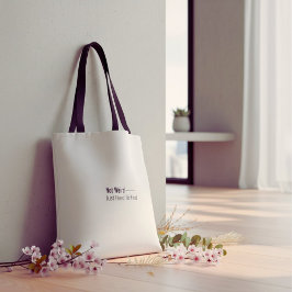 Bolsa Tote Citação tipográfica humorística engraçada em preto
