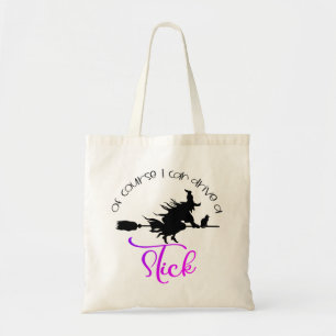 Bolsa Tote Claro Que Posso Dirigir Uma Bruxa De Pau Hallowee