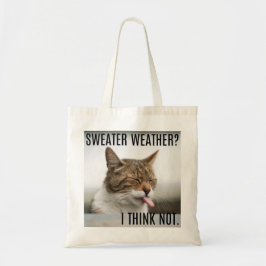 Bolsa Tote "Clima Suéter? Eu Acho Que Não." Tote Bag Cat