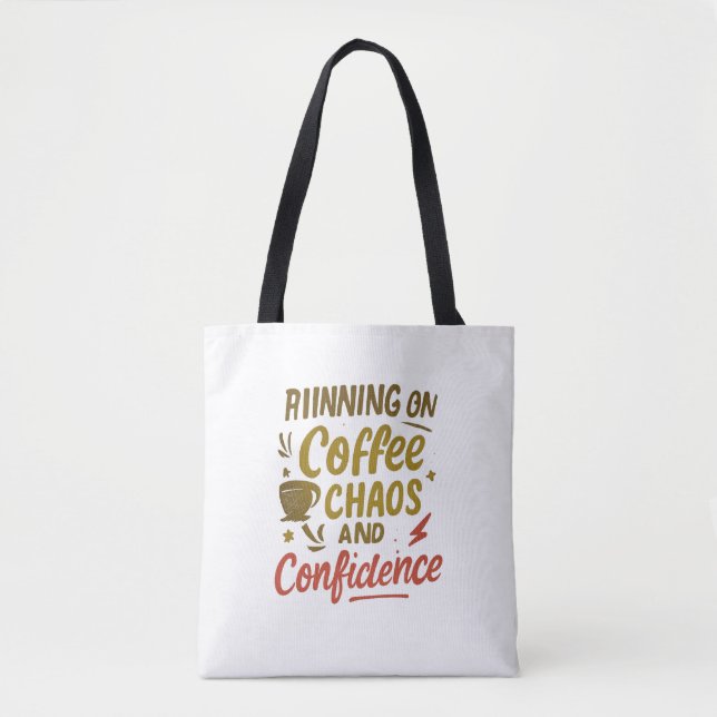 Bolsa Tote Coffee, Chaos & Confidence – Relatable Funny Quote (Frente)