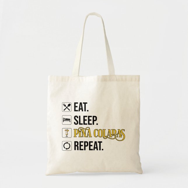 Bolsa Tote Coma. Durma. Pina Coladas. Repita.  (Frente)