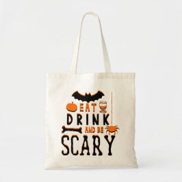 Bolsa Tote comer beber e ser assustador halloween