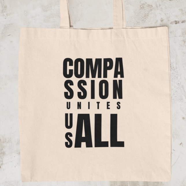Bolsa Tote Compaixão Nos Une A Todos O Ativismo Da Justiça So (Get yours today and be a part of the change you want to see in the world!)