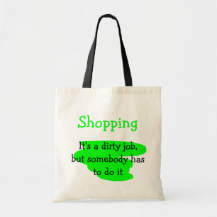 Bolsa Tote Comprar, um trabalho sujo - Saco