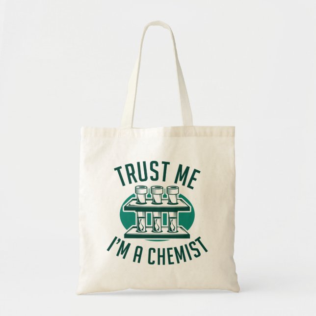 Bolsa Tote Confie em mim, sou um químico (Frente)