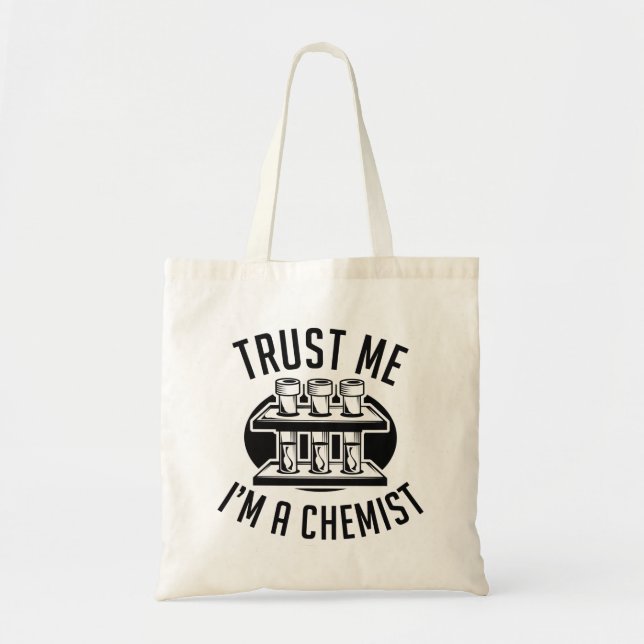 Bolsa Tote Confie em mim, sou um químico (Frente)