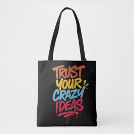 Bolsa Tote Confie em Suas Ideias Malucas – Tipografia Motivac