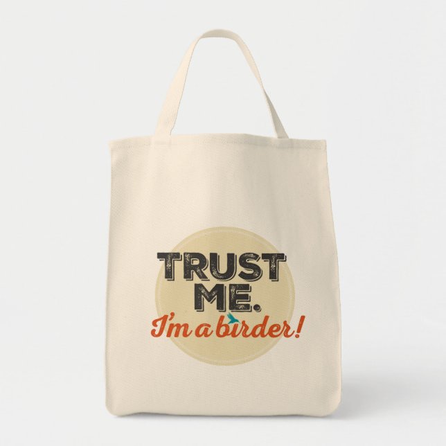 Bolsa Tote Confie-me. Eu sou um Birder! Emblema (Frente)