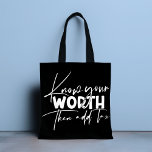 Bolsa Tote Conheça a sua citação motivacional inspiracional<br><div class="desc">Conheça o seu valor: Sacos de Tote Motivacionais Inspiracionais apresentam um roteiro branco de caligrafia moderno com o engraçado comentário positivo "Conheça seu valor e depois adicione impostos". Projetado pelo Evco Studio www.zazzle.com/store/evcostudio</div>