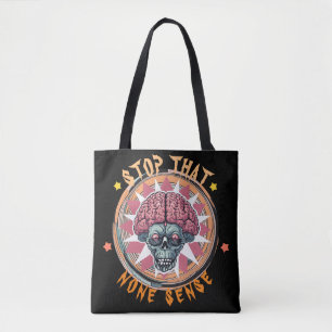 Bolsa Tote Crânio Cerebral "Pare com essa falta de sentido"