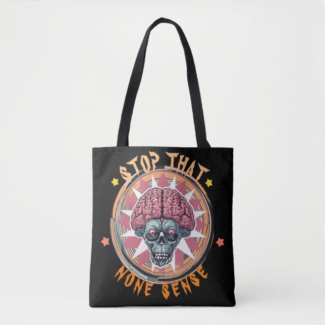 Bolsa Tote Crânio Cerebral "Pare com essa falta de sentido"  (Frente)