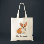 Bolsa Tote Cute Corgi Engraçado - Ei Corgeo<br><div class="desc">Engraçado Corgi Puppy - Ei,  Saco de Tote Corgeal</div>